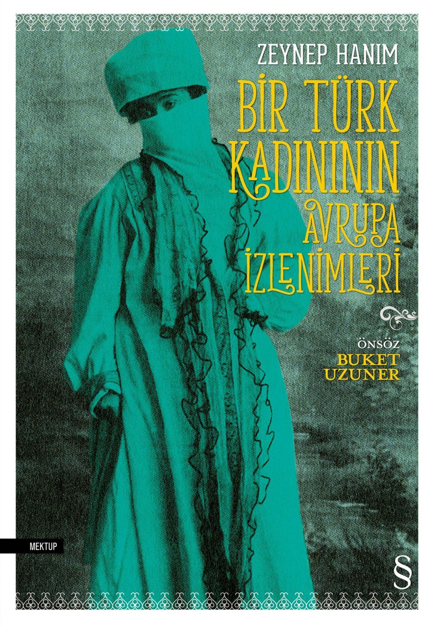 Bir Türk Kadınının Avrupa İzlenimleri, Zeynep Hanım