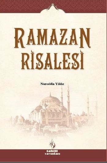 Ramazan Risalesi, Nureddin Yıldız