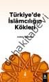 Türkiyede İslamcılığın Kökleri, Hamza Türkmen