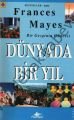 Dünyada Bir Yıl; Bir Gezginin Güncesi