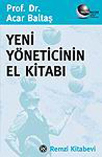 Yeni Yöneticinin El Kitabı, Acar Baltaş, Remzi Kitabevi
