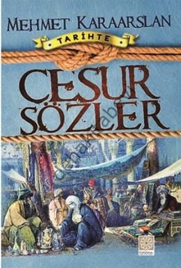 Tarihte Cesur Sözler, Mehmet Karaarslan