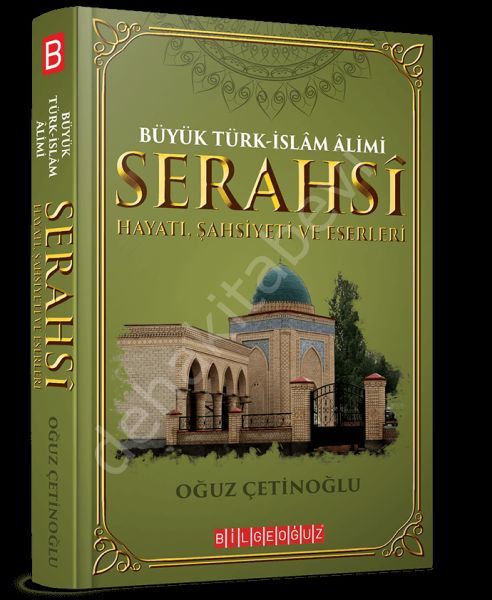 Büyük Türk-İslam Alimi Serahsi, Oğuz Çetinoğlu