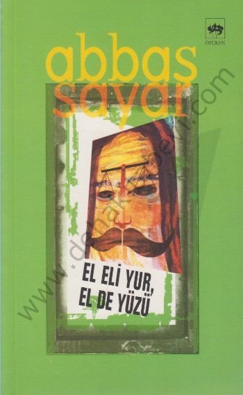 El Eli Yur, El de Yüzü, Abbas Sayar