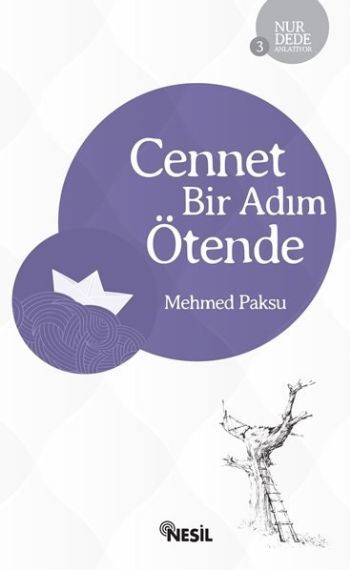 Nur Dede Anlatıyor 3 Cennet Bir Adım Ötende, Mehmed Paksu