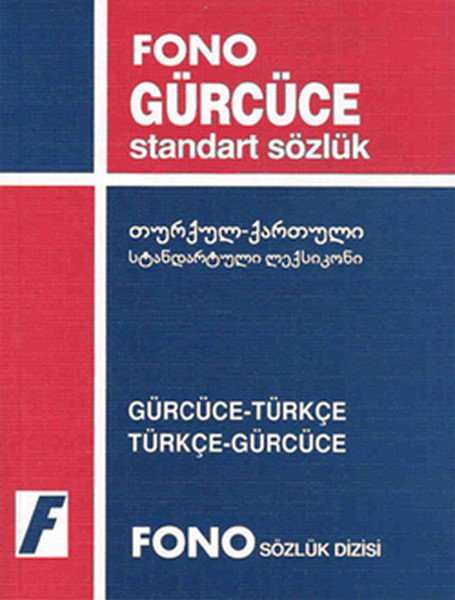 Fono Gürcüce Türkçe Türkçe Gürcüce Standart Sözlük