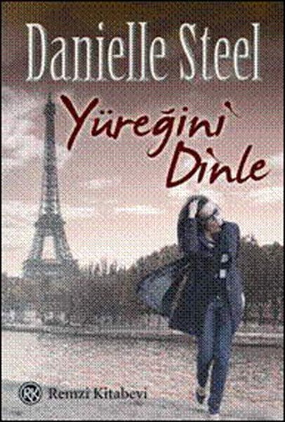 Yüreğini Dinle, Danielle Steel, Remzi Kitabevi