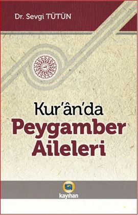 Kur'an'da Peygamber Aileleri, Sevgi Tütün