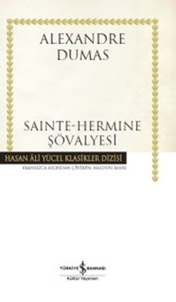 Sainte Hermine Şövalyesi Hasan Ali Yücel Klasikleri, Alexandre Dumas