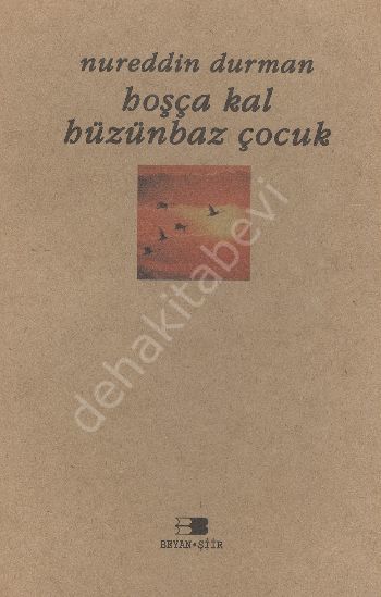 Hoşçakal Hüzünbaz Çocuk, Nurettin Durman