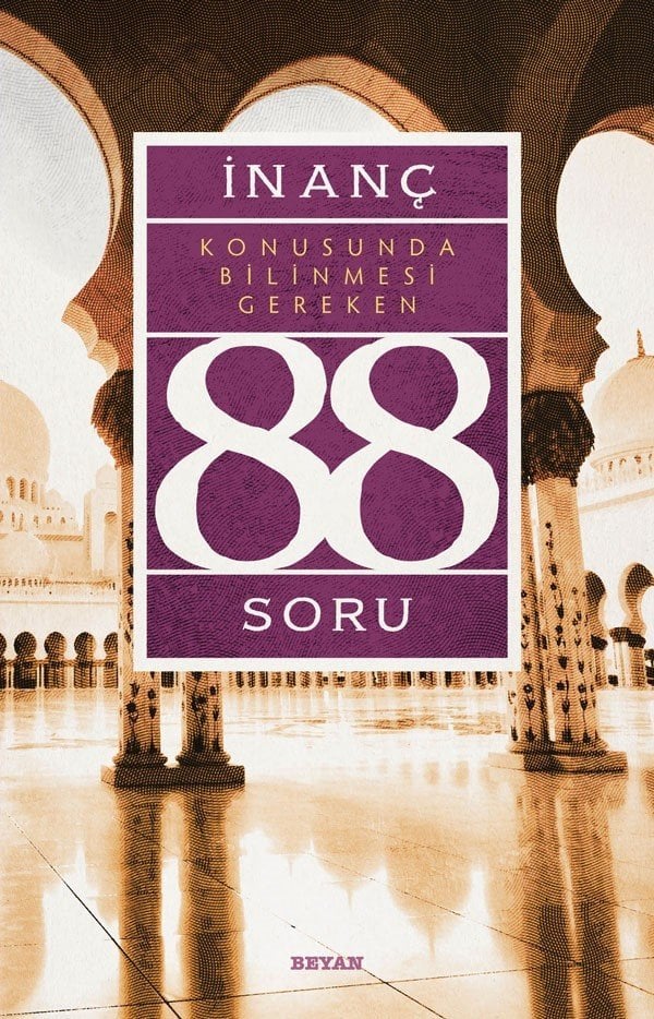 İnanç Konusunda Bilinmesi Gereken 88 Soru, Kolektif