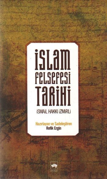 İslam Felsefesi Tarihi, İsmail Hakkı İzmirli