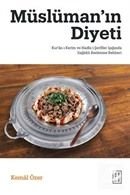 Müslüman'ın Diyeti / Kur'an-ı Kerîm ve Hadîs-i Şerîfler Işığında Sağlıklı Beslenme Rehberi Kemal Özer