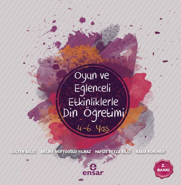 Oyun Ve Eğlenceli Etkinliklerle Din Öğretimi 4-6, Ensar Neşriyat