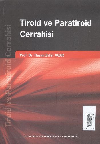 Tiroid ve Paratiroid Cerrahisi - Hasan Zafer Acar