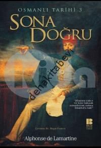 Osmanlı Tarihi 3 Sona Doğru, Alphonse de Lamartine