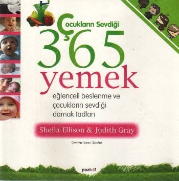 Çocukların Sevdiği 365 Yemek Eğlenceli Beslenme ve Çocukların Sevdiği Damak Tadları, Judith Gray