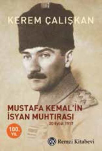 Mustafa Kemal'in İsyan Muhtırası,Kerem Çalışkan