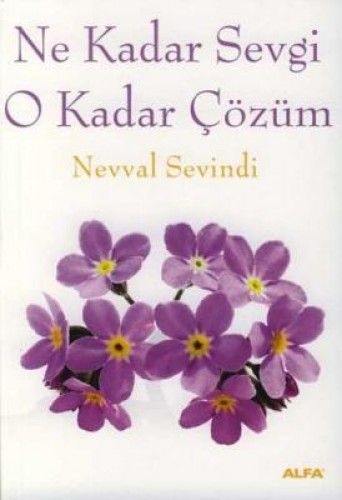 Ne Kadar Sevgi O Kadar Çözüm, Nevval Sevindi