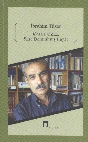 İsmet Özel Şiire Damıtılmış Hayat, İbrahim Tüzer