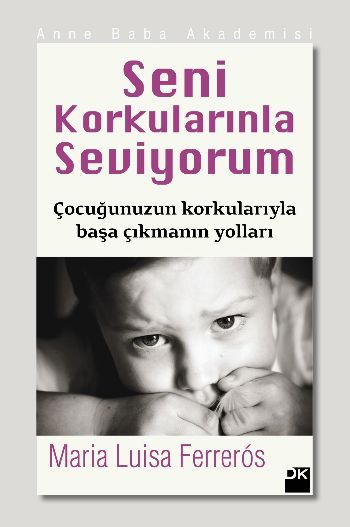 Seni Korkularınla Seviyorum, Maria Luisa Ferreros, Doğan Kitap