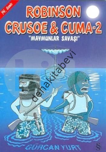Robinson Cruose & Cuma - 2, Gürcan Yurt