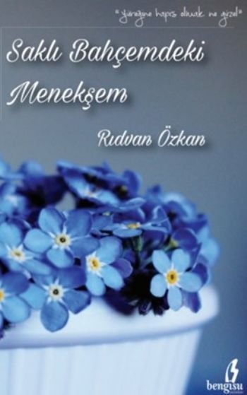 Saklı Bahçemdeki Menekşem, Rıdvan Özkan, Bengisu Yayınları