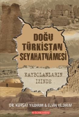 Doğu Türkistan Seyahatnamesi, Elvin Yıldırım, Bilgeoğuz Yayınları