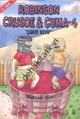 Robinson Crusoe & Cuma - 4, Gürcan Yurt