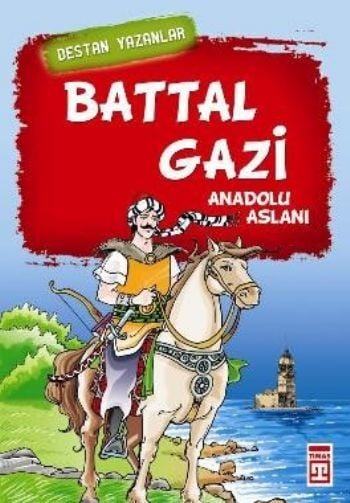 Battal Gazi - Destan Yazanlar