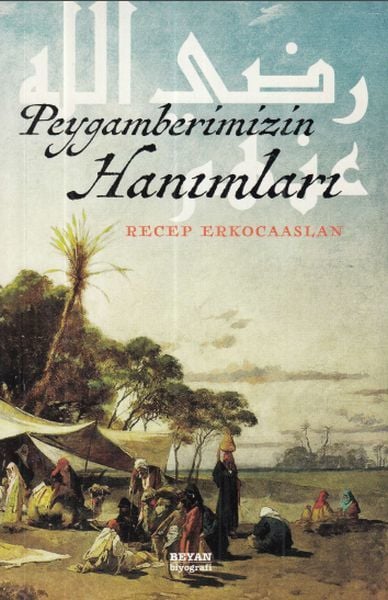 Peygamberimizin Hanımları, Recep Erkocaaslan