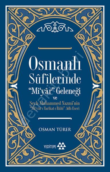 Osmanlı Sufilerinde ''Mi'yar'' Geleneği, Yeditepe Yayınevi