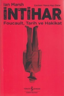 İntihar Foucault, Tarih ve Hakikat, Ian Marsh