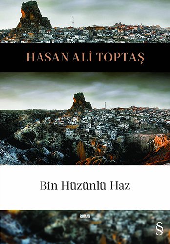 Bin Hüzünlü Haz, Hasan Ali Toptaş