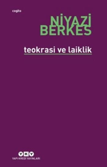 Teokrasi ve Laiklik, Niyazi Berkes, Yapı Kredi Yayınları