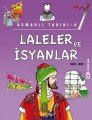 Laleler ve İsyanlar (1687-1807), Metin Özdamarlar,  Timaş Çocuk