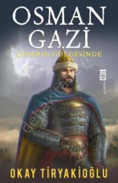 Osman Gazi Çınarın Gölgesinde, Okay Tiryakioğlu