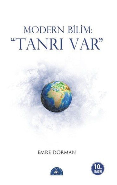 Modern Bilim: Tanrı Var, Emre Dorman