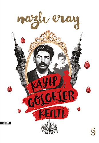 Kayıp Gölgeler Kenti, Nazlı Eray