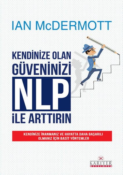 Kendinize Olan Güveninizi NLP ile Arttırın, Ian McDermott