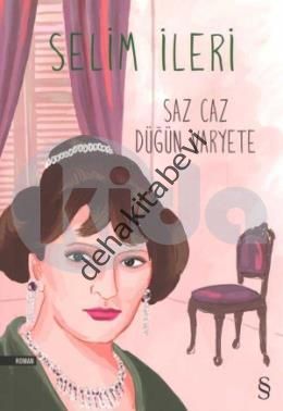 Saz Caz Düğün Varyete, Selim İleri