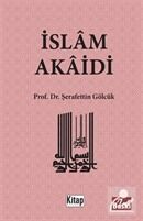 İslam Akaidi, Şerafeddin Gölcük