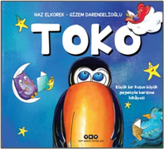 Toko Küçük Bir Kuşun Büyük Gagasıyla Barışma Hikayesi, Naz Elkorek
