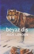 Beyaz Diş (Antik Dünya Klasikleri), Jack London