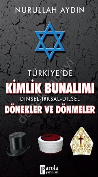 Türkiyede Kimlik Bunalımı Dönekler Ve Dönmeler, Parola Yayınları