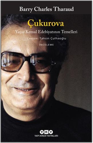 Çukurova Yaşar Kemal Edebiyatının Temelleri, Barry Charles Tharaud