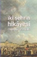 İki Şehrin Hikayesi (Antik Dünya Klasikleri), Charles Dickens