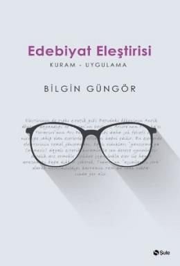 Edebiyat Eleştirisi, Bilgin Güngör, Şule Yayınları
