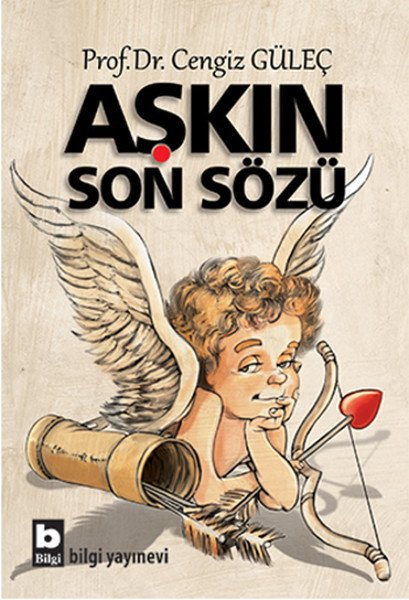 Aşkın Son Sözü, Prof.Dr. Cengiz Güleç