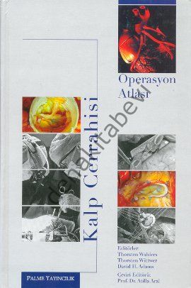 Kalp Cerrahisi Operasyon Atlası - Thorsten Wahlers;Thorsten Wittwer;David H. Adams